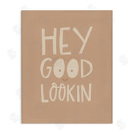 Rachel Nieman | Hey Good Lookin Phrase