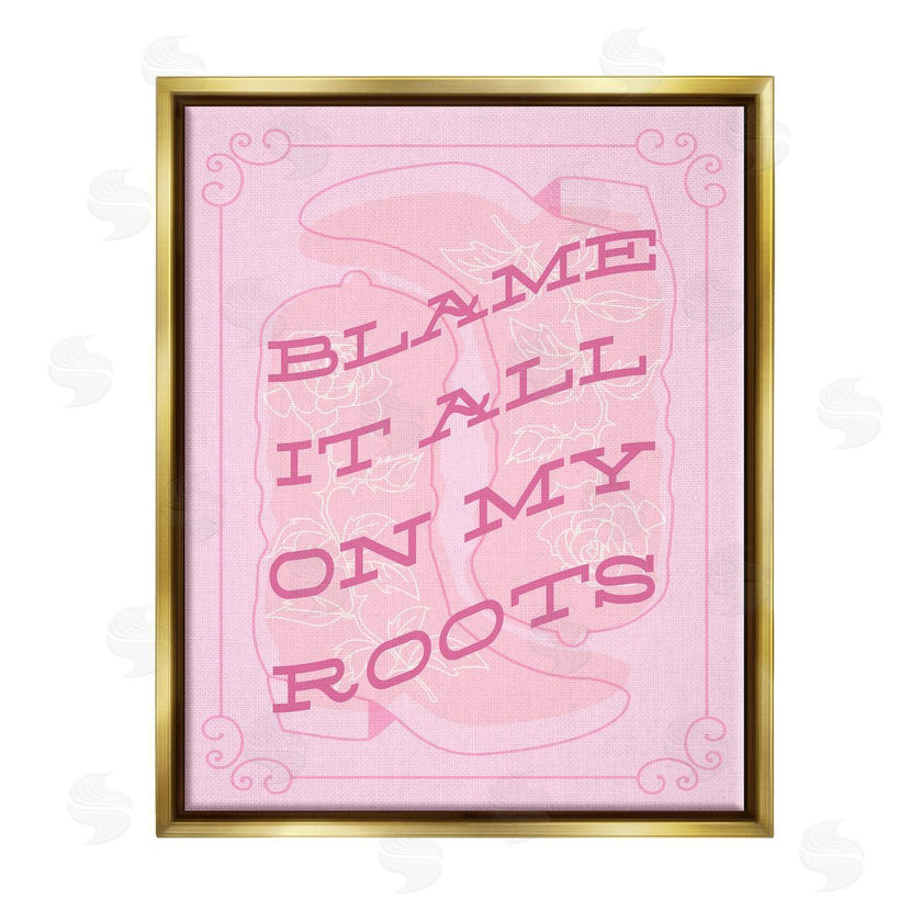 Stupell Studio | Blame on My Roots Phrase