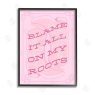 Stupell Studio | Blame on My Roots Phrase