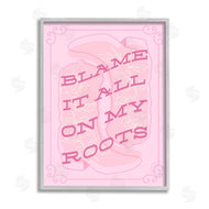 Stupell Studio | Blame on My Roots Phrase