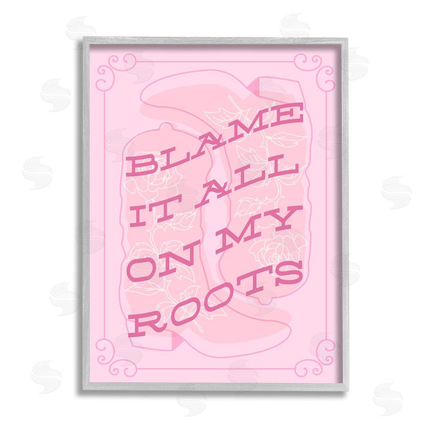 Stupell Studio | Blame on My Roots Phrase