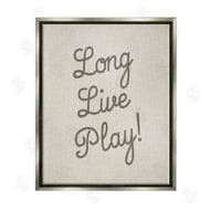 Stupell Studio | Long Live Play Phrase