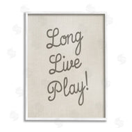 Stupell Studio | Long Live Play Phrase