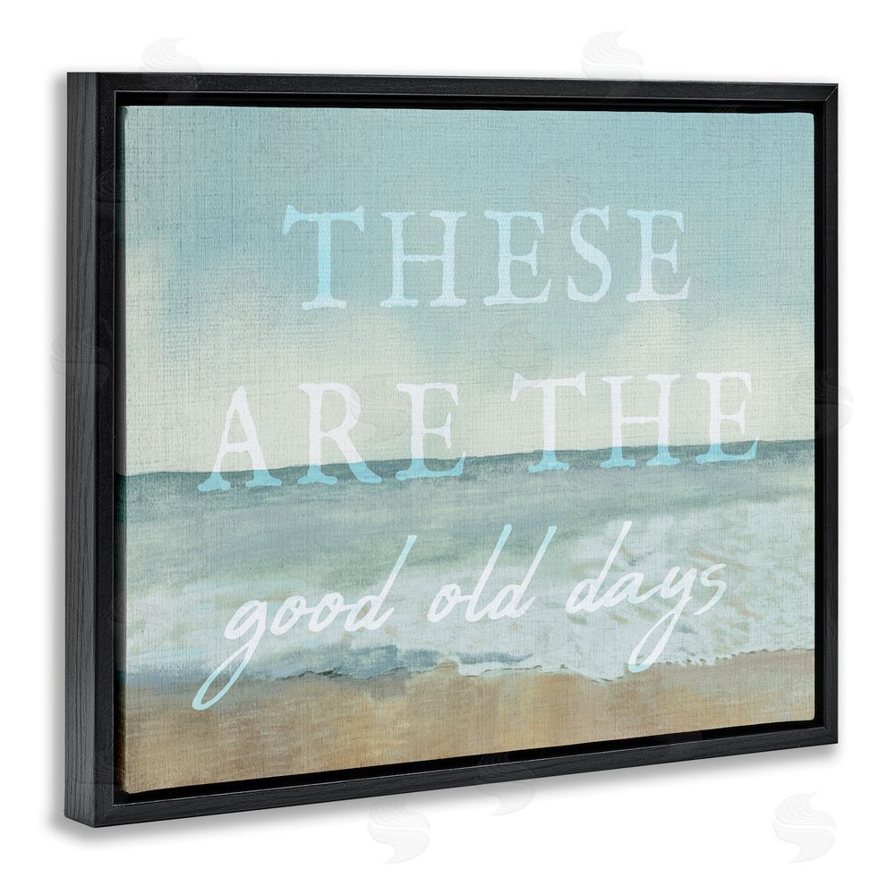 Stupell Studio Good Days Coastal Phrase Black Floating Frame Canvas Wall Art Print
