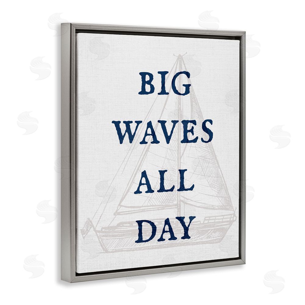 Stupell Studio Big Waves Nautical Phrase Grey Floating Frame Canvas Wall Art Print
