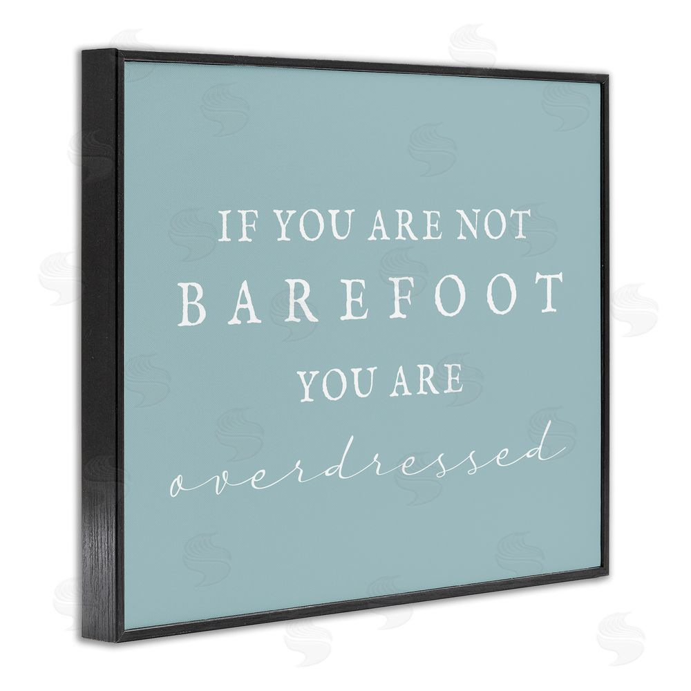 Stupell Studio Not Barefoot is Overdressed Black Framed Giclee Wall Art Print