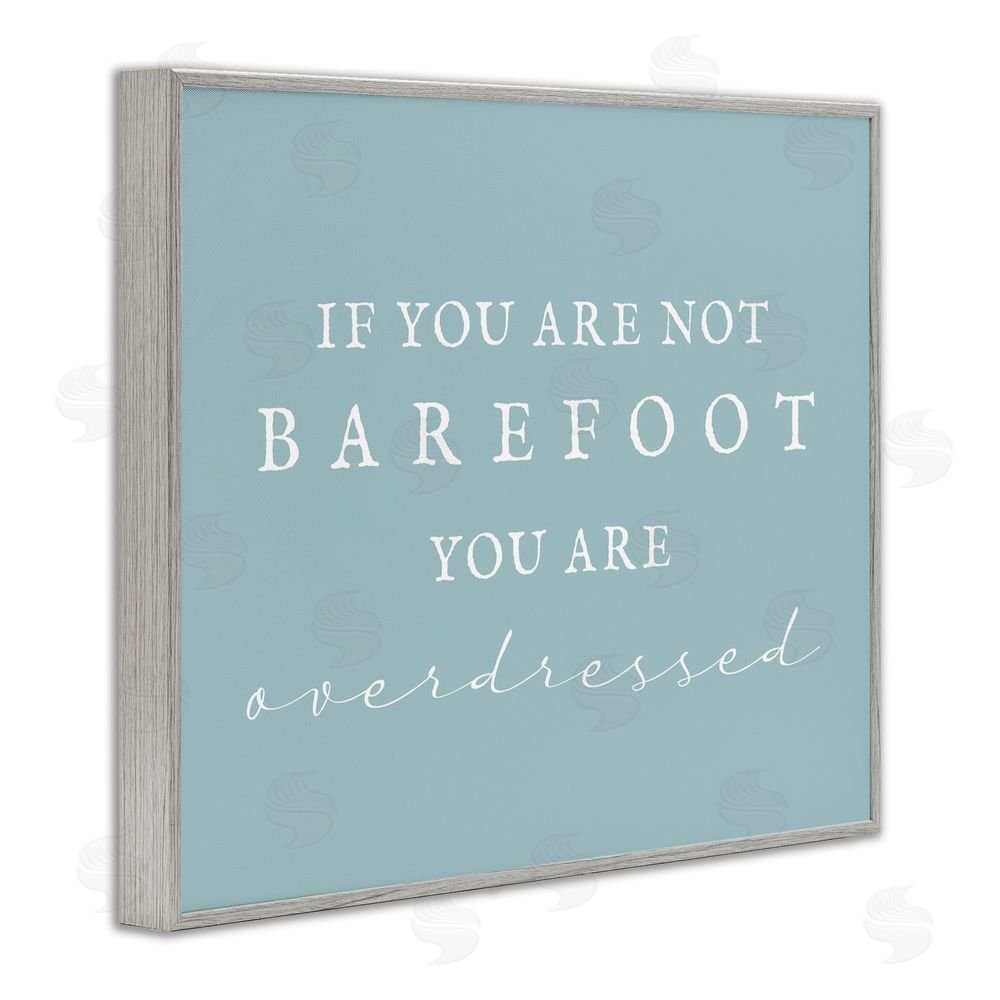 Stupell Studio Not Barefoot is Overdressed Gray Framed Giclee Wall Art Print