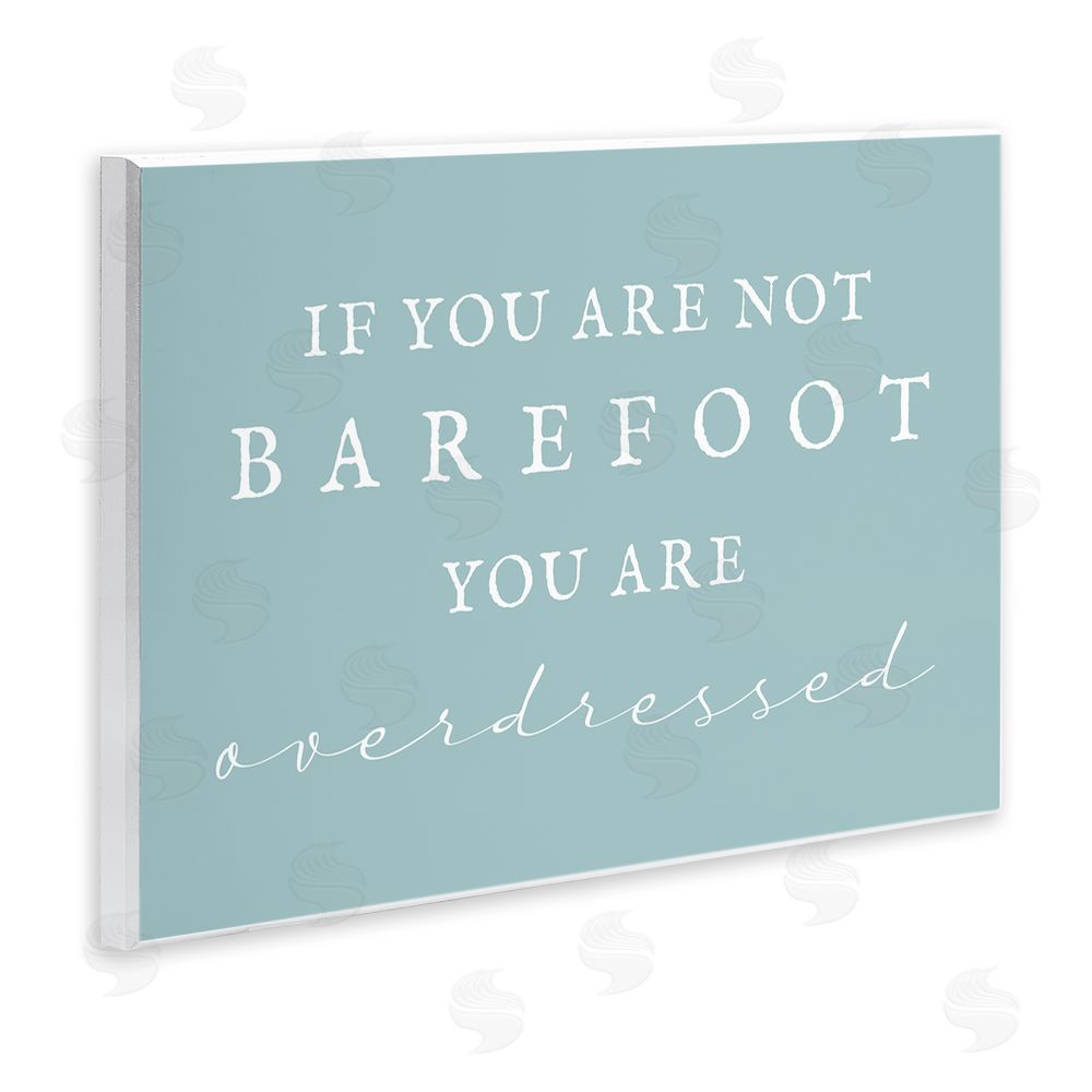 Stupell Studio Not Barefoot is Overdressed Wall Plaque Art Print