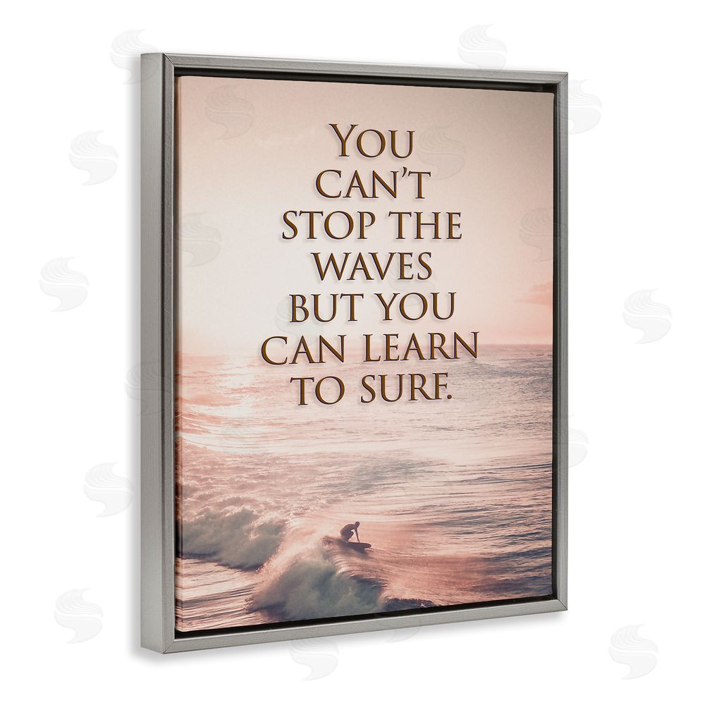 Steve Hunziker Motivational Learn to Surf Grey Floating Frame Canvas Wall Art Print