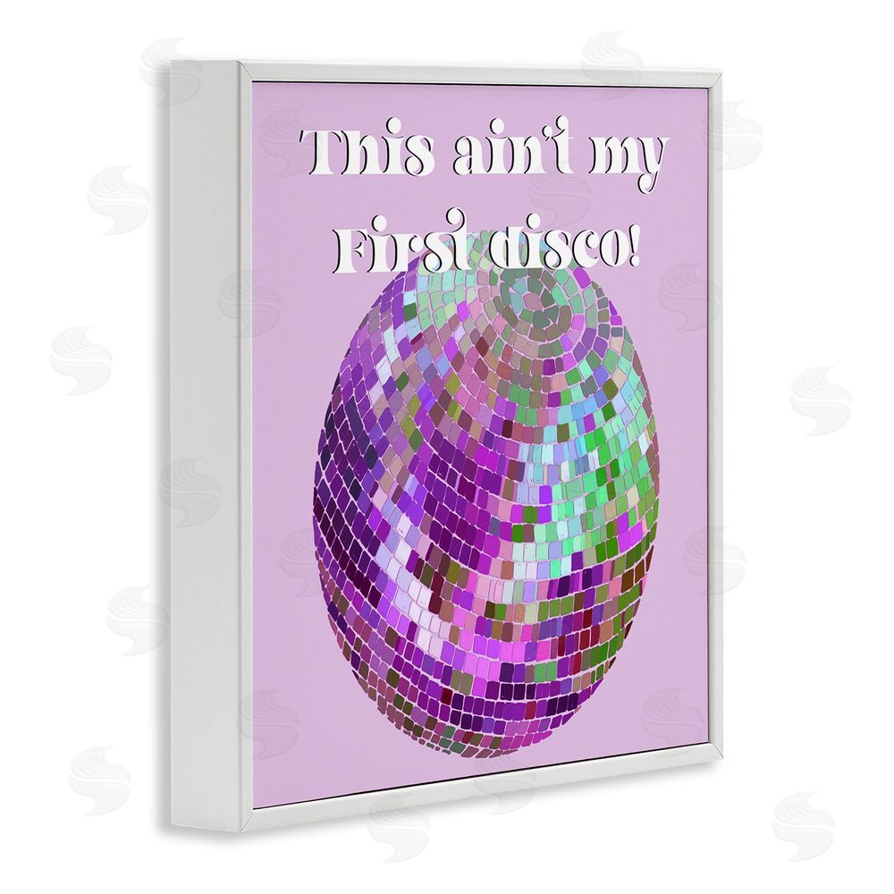 Regina Moore Ain't My First Disco White Framed Glicee Wall Art Print