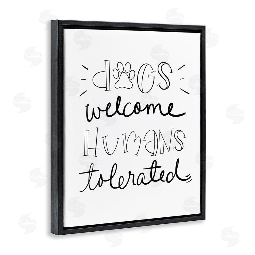 Sd Graphics Studio | Dogs Welcome Humans Tolerated