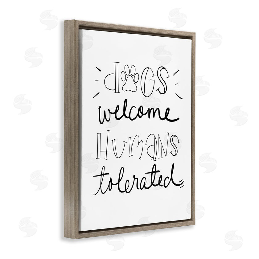 Sd Graphics Studio | Dogs Welcome Humans Tolerated