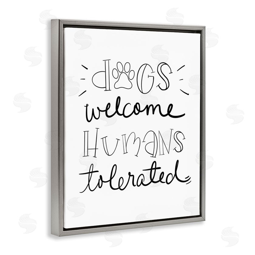 Sd Graphics Studio | Dogs Welcome Humans Tolerated
