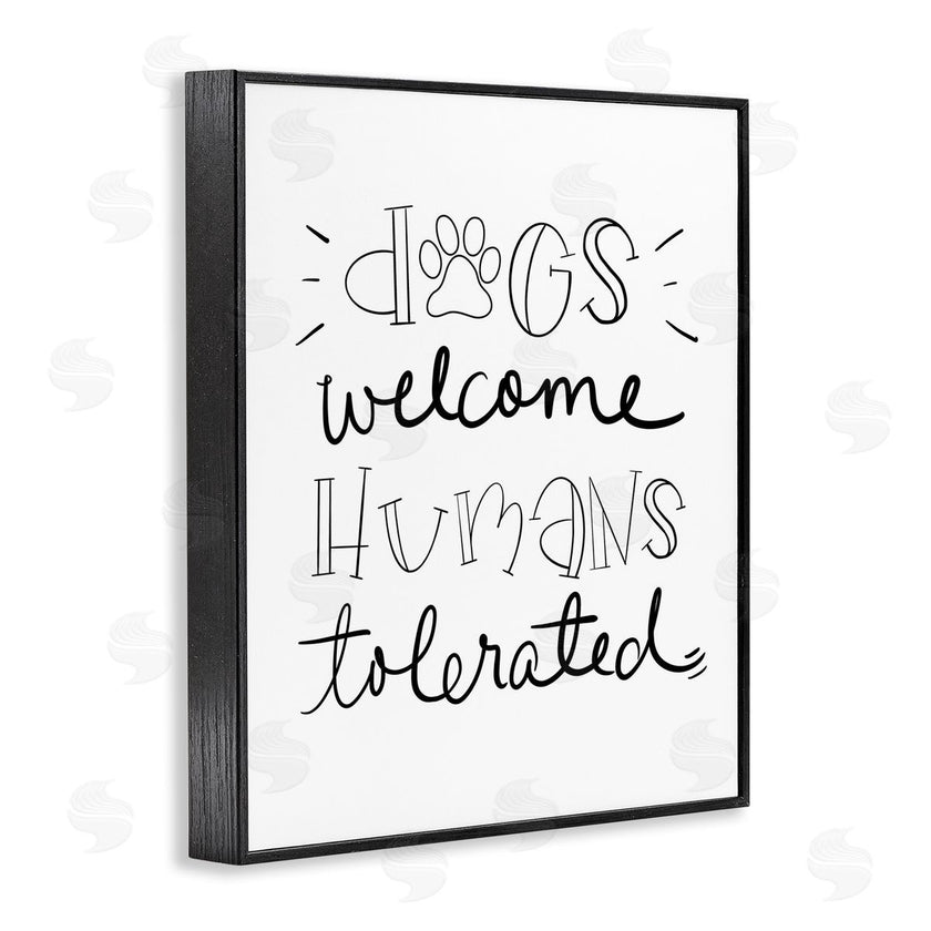 Sd Graphics Studio | Dogs Welcome Humans Tolerated