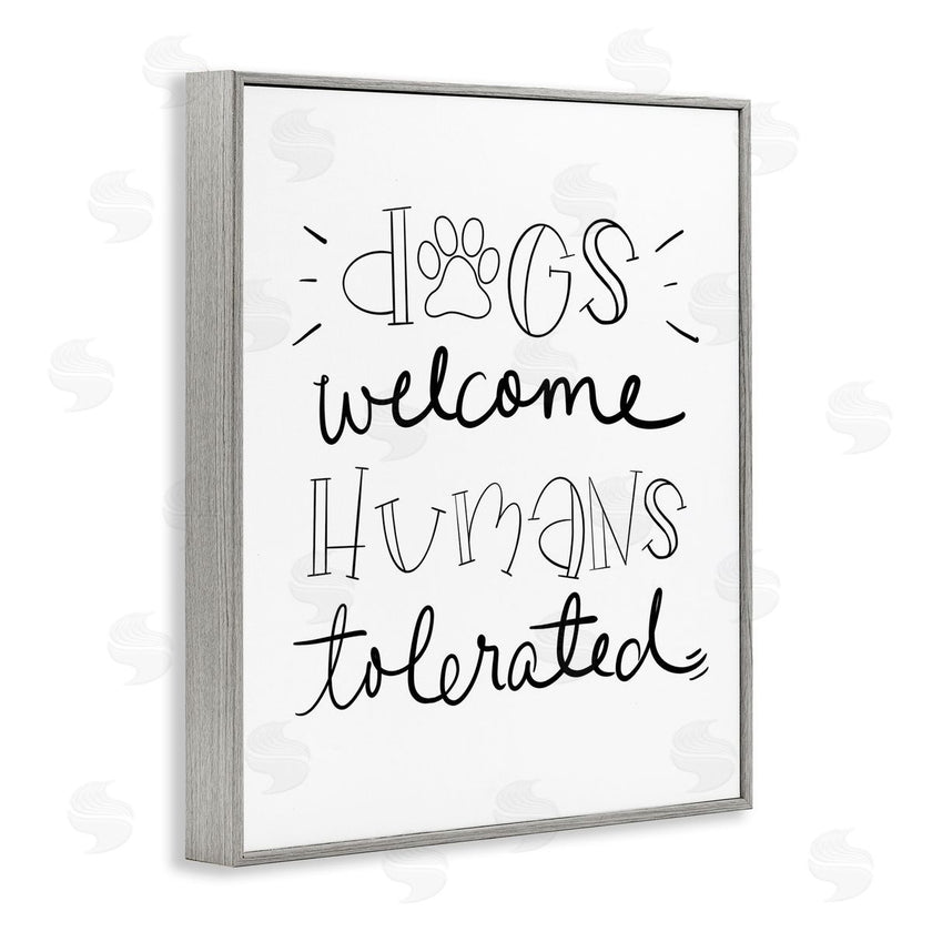 Sd Graphics Studio | Dogs Welcome Humans Tolerated
