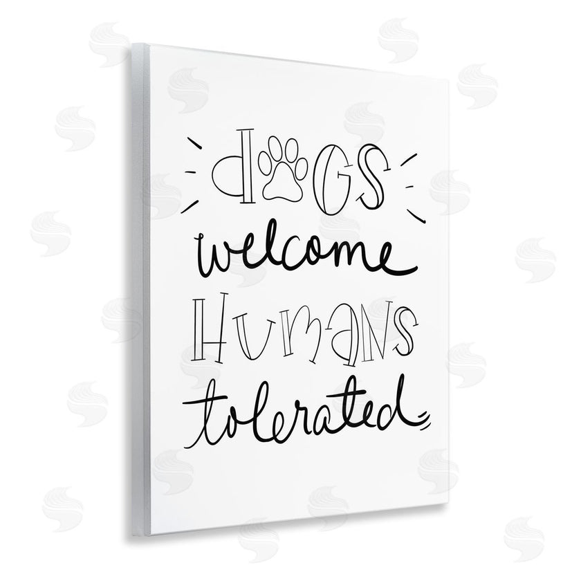 Sd Graphics Studio | Dogs Welcome Humans Tolerated