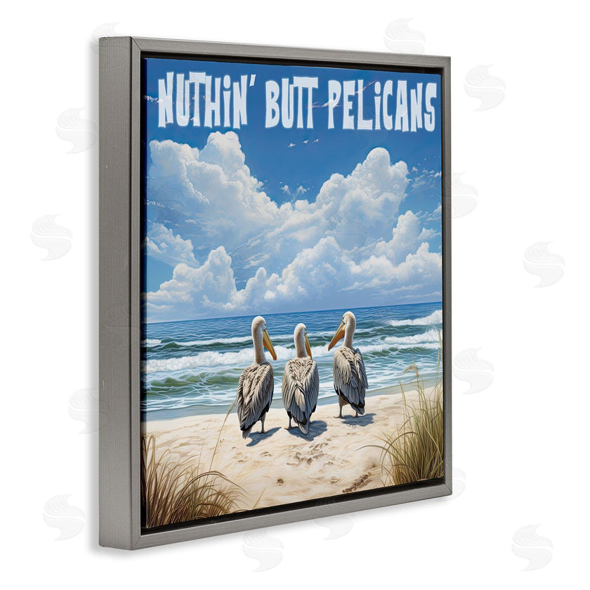 Jim Baldwin | Nuthin' Butt Pelicans