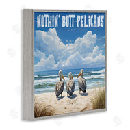 Jim Baldwin | Nuthin' Butt Pelicans