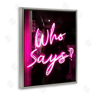 Stupell Studio | Pink Neon Who Says