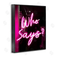 Stupell Studio | Pink Neon Who Says