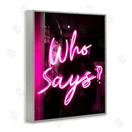 Stupell Studio | Pink Neon Who Says