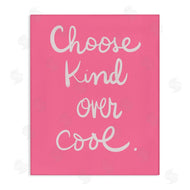 Sd Graphics Studio | Choose Kind Over Cool