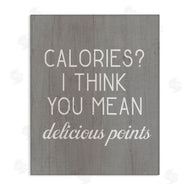 Stupell Studio | Calories Delicious Points