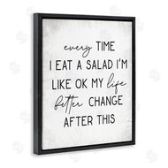 Stupell Studio | Every Time I Eat Salad