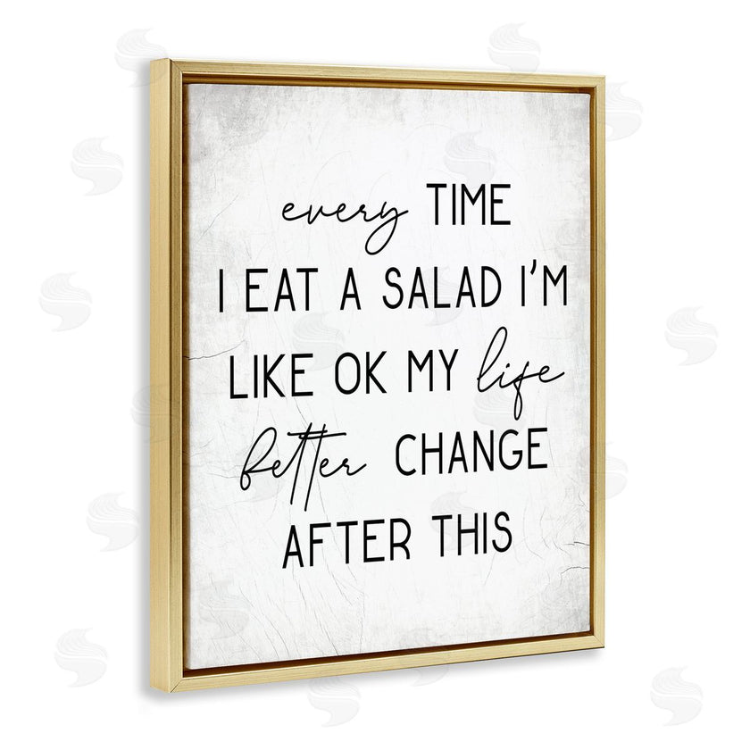 Stupell Studio | Every Time I Eat Salad