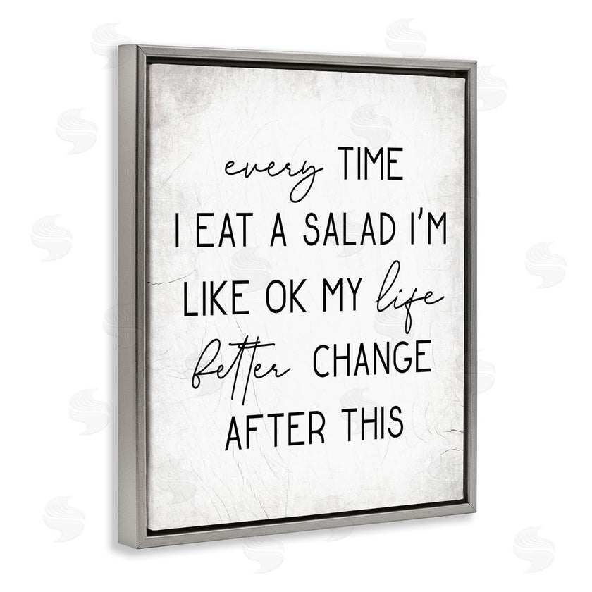 Stupell Studio | Every Time I Eat Salad