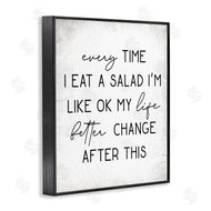 Stupell Studio | Every Time I Eat Salad