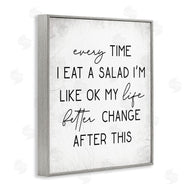 Stupell Studio | Every Time I Eat Salad