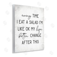 Stupell Studio | Every Time I Eat Salad