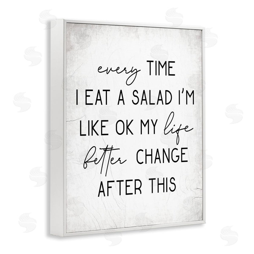 Stupell Studio | Every Time I Eat Salad