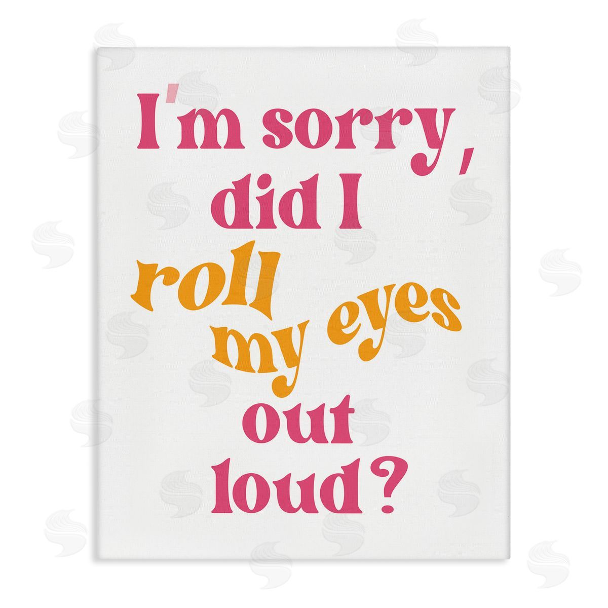 Roll My Eyes Out Loud Canvas Wall Art, Home Decor by Elizabeth Medley