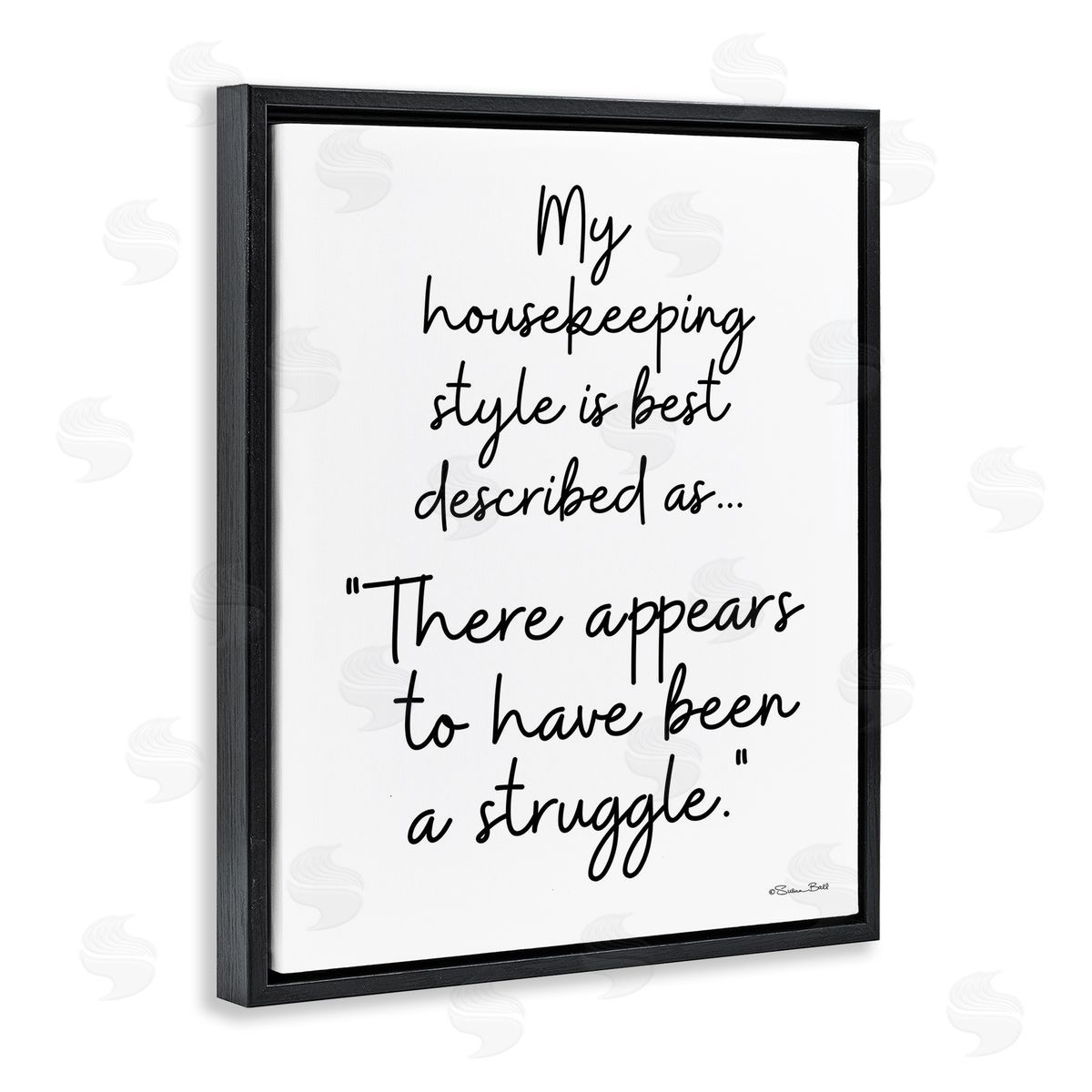 Funny Housekeeping Struggle Black Floating Frame Canvas Wall Art, Home Decor by Susan Ball