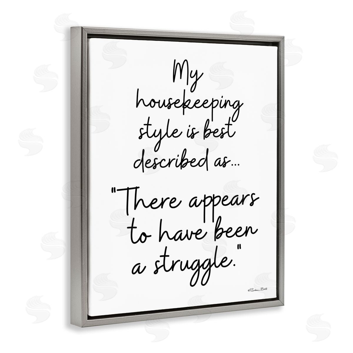 Funny Housekeeping Struggle Grey Floating Frame Canvas Wall Art, Home Decor by Susan Ball