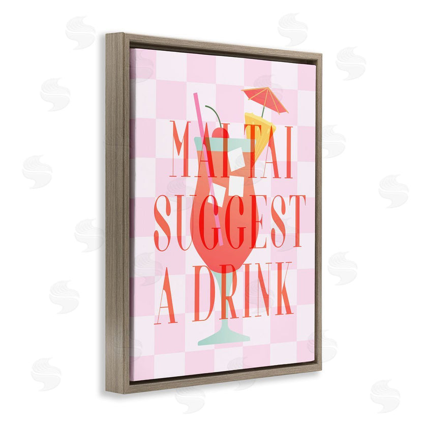 Stupell Studio | Mai Tai Suggest A Drink