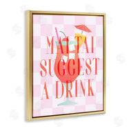 Stupell Studio | Mai Tai Suggest A Drink