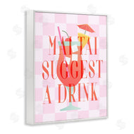 Stupell Studio | Mai Tai Suggest A Drink