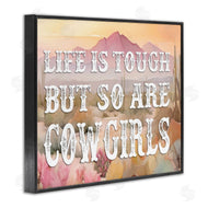 Lettered and Lined | Life & Cowgirls Are Tough