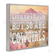 Lettered and Lined | Life & Cowgirls Are Tough