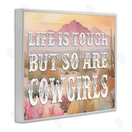 Lettered and Lined | Life & Cowgirls Are Tough