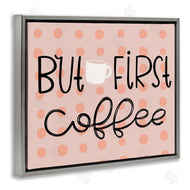Mandy Ford Art + Illustration | But First Coffee Polka Dots