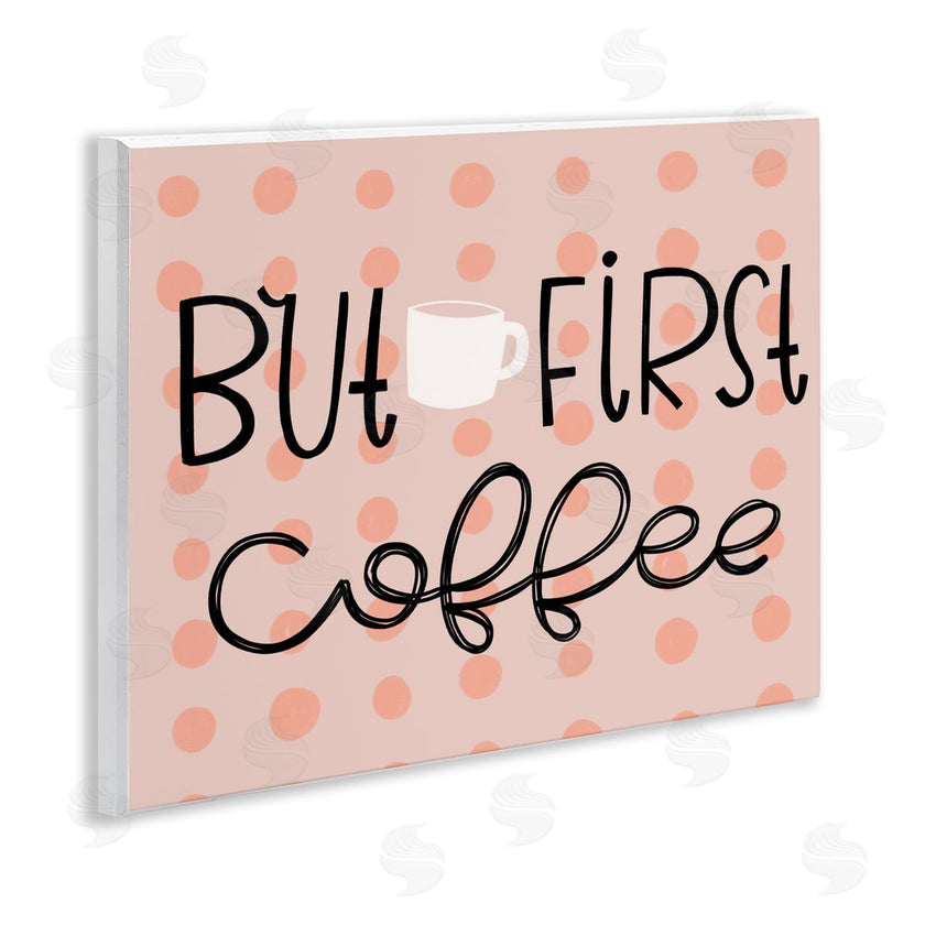 Mandy Ford Art + Illustration | But First Coffee Polka Dots