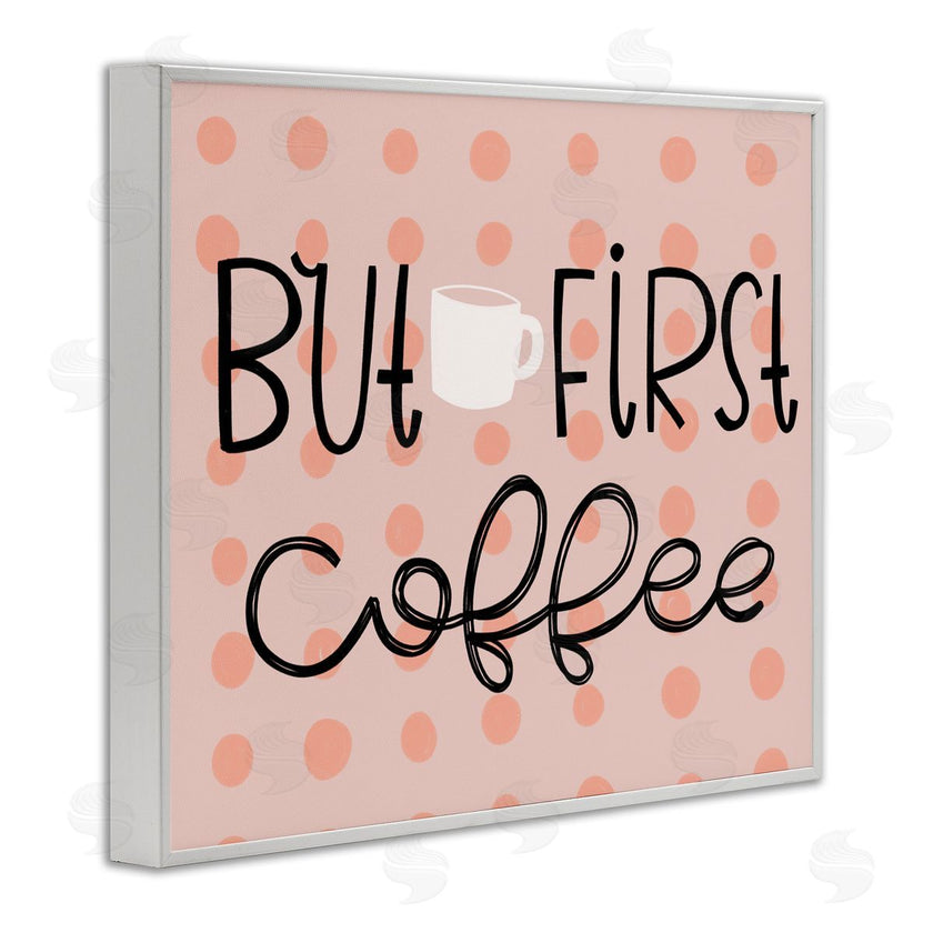 Mandy Ford Art + Illustration | But First Coffee Polka Dots