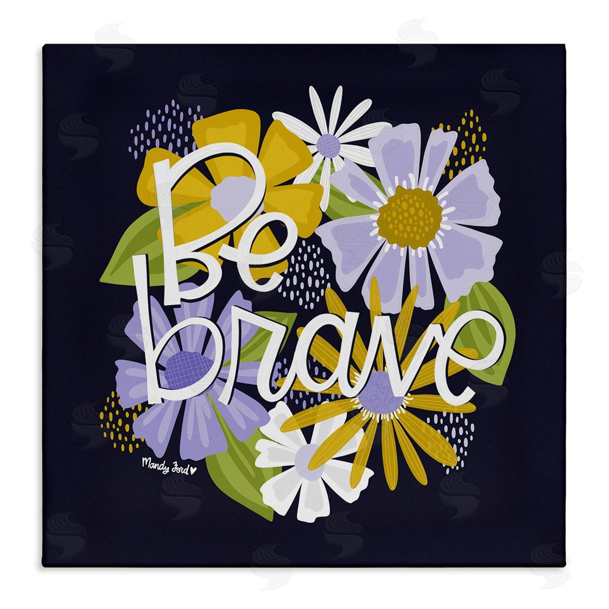 Be Brave over Florals Canvas Wall Art, Home Decor by Mandy Ford Art + Illustration