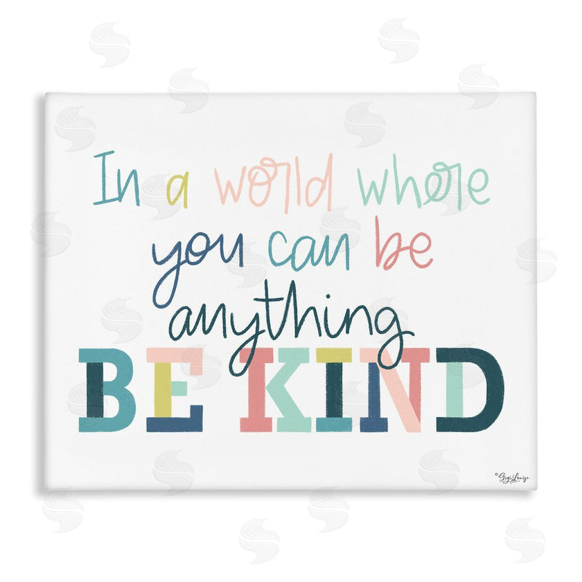 Gigi Louise | Be Kind In A World