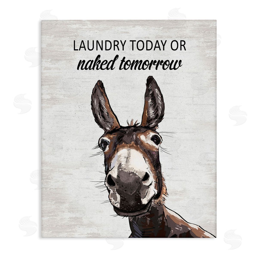 Lettered and Lined | Laundry Today Naked Tomorrow Donkey