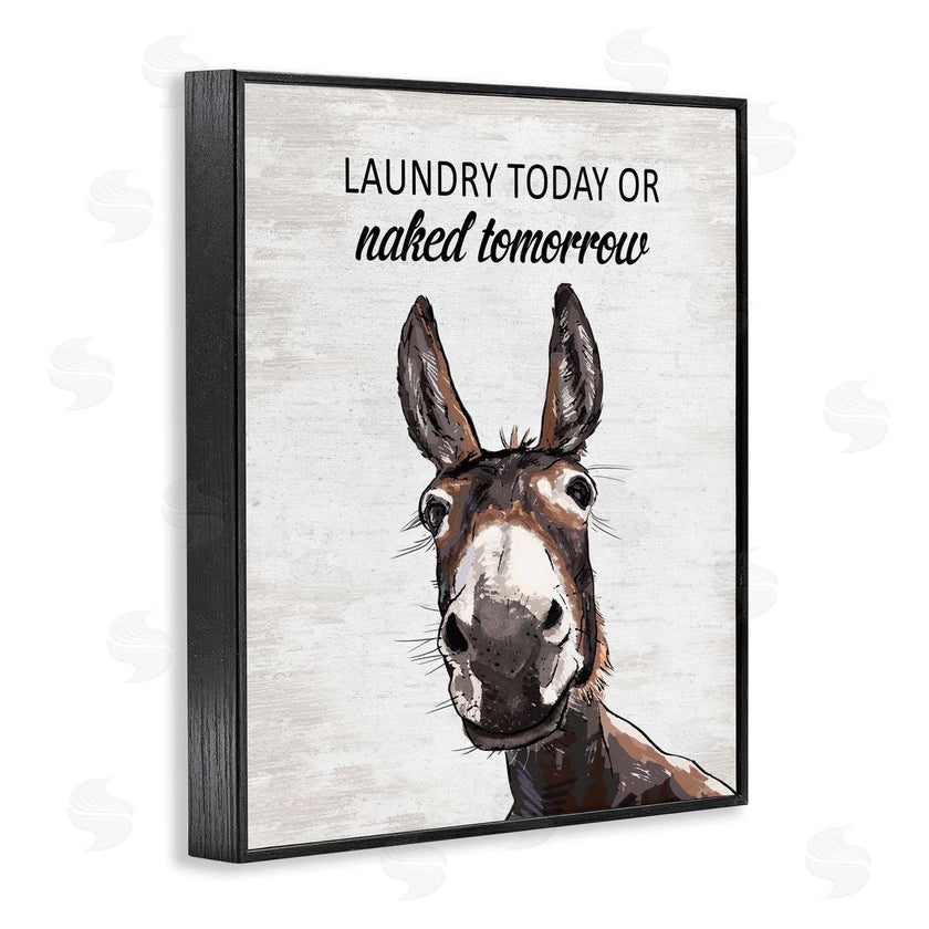 Lettered and Lined | Laundry Today Naked Tomorrow Donkey